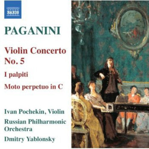 Paganini / Pochekin / Yablonsky: Violin Concerto 5 / Perpetuum Mobile