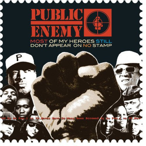 Public Enemy: Most of My Heroes Still Don't Appear on No Stamp