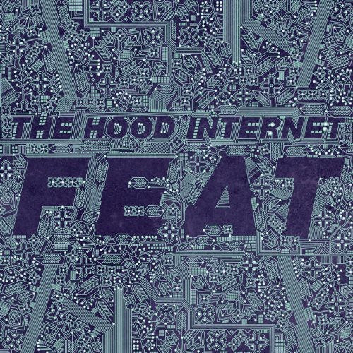 Hood Internet: Feat