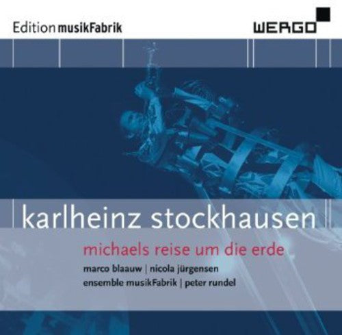 Stockhausen / Blaauw / Rundel: Michaels Reise Um Die Erde