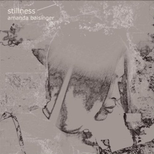 Baisinger, Amanda: Stillness