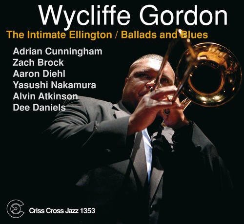 Gordon, Wycliffe: Intimate Ellington: Ballads & Blues