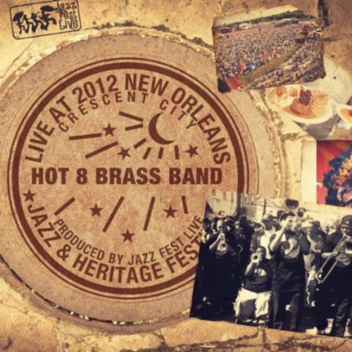 Hot 8 Brass Band: Live at Jazzfest 2012