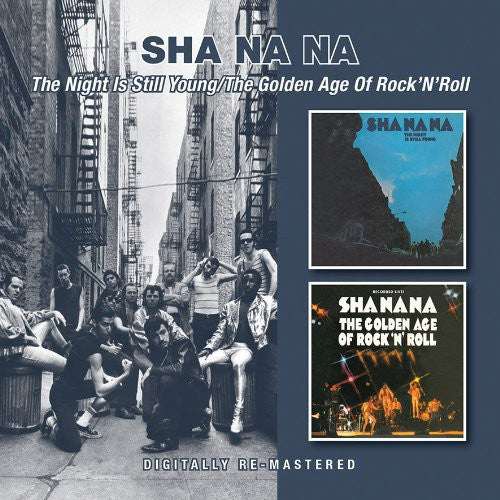 Sha Na Na: The Night Is Still Young / The Golden Age of Rock 'n' Roll