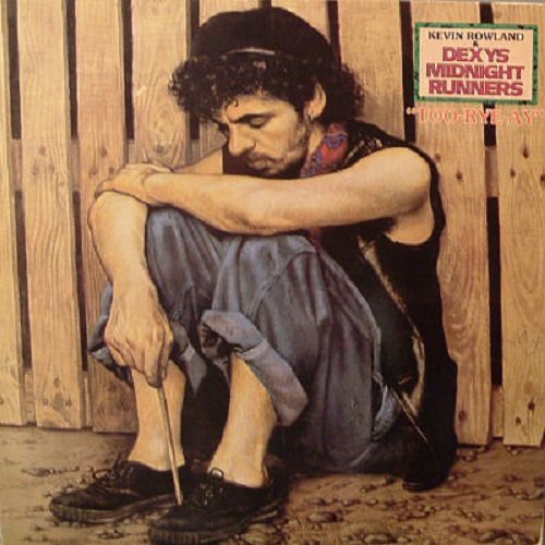 Dexys Midnight Runners: Too-Rye-Ay