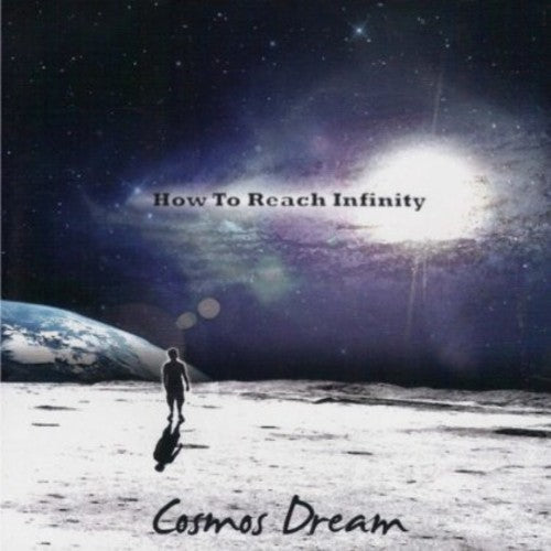 Cosmos Dream: How to Reach Infinity
