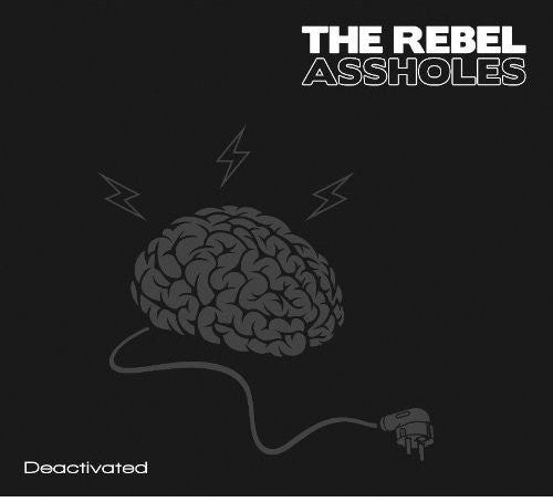 Rebels Assholes: Deactivated