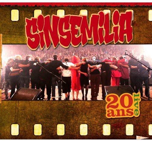 Sinsemilia: Sinsemilia 20 Ans Live