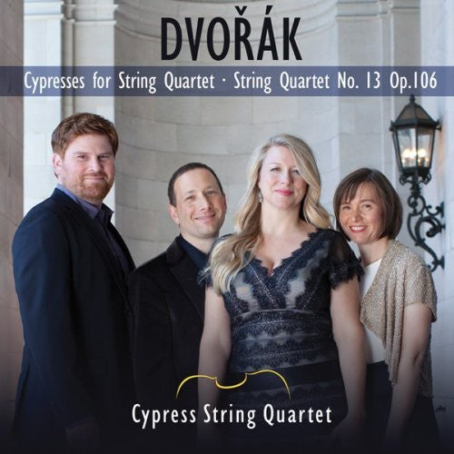 Dvorak / Cypress String Quartet: Cypresses / String Quartet No. 13 & Op. 106