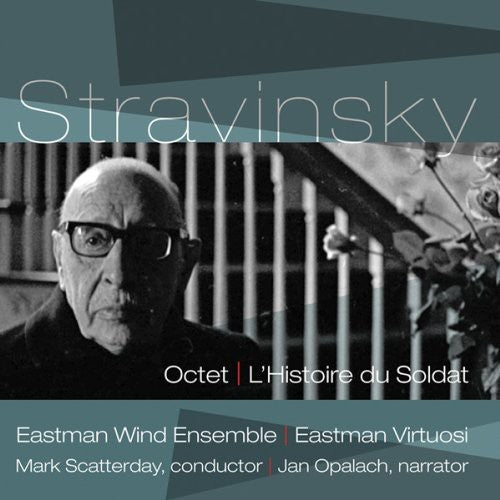 Stravinsky / Eastman Wind Ensemble: Octet / L'histoire Du Soldat