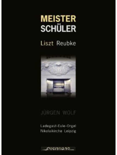 Liszt / Wolf: Meister Schuler