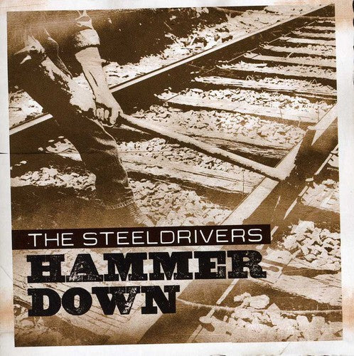 SteelDrivers: Hammer Down