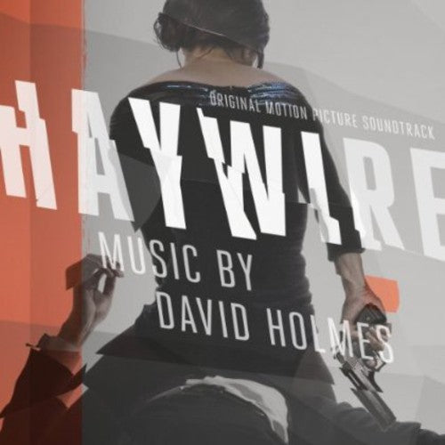 Holmes, David: Haywire (Original Soundtrack)