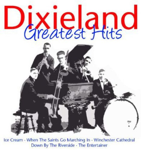 Dixieland Greatest Hits: Dixieland Greatest Hits