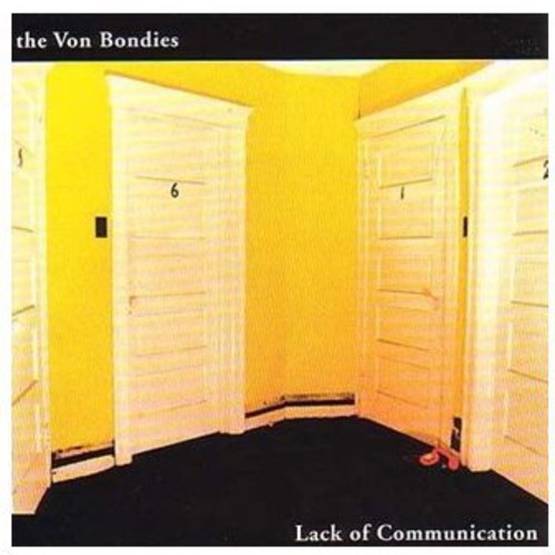 Von Bondies: Lack of Communication