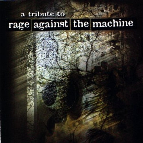 Tribute to Rage Against the Machine / Var: A Tribute To Rage Against The Machine