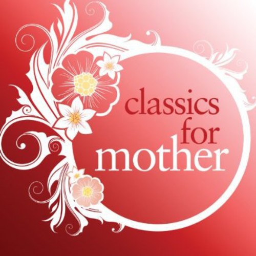 Classics for Mother: Classics for Mother