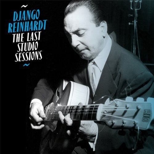 Reinhardt, Django: Last Studio Sessions
