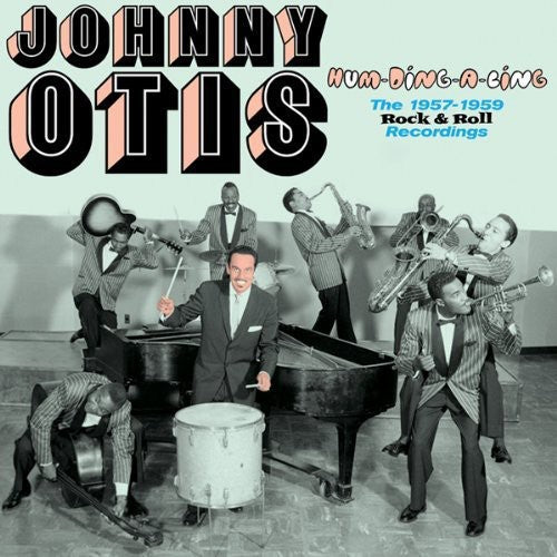 Otis, Johnny: Hum Ding a Ling: 1957-1959 Rock & Roll Recordings