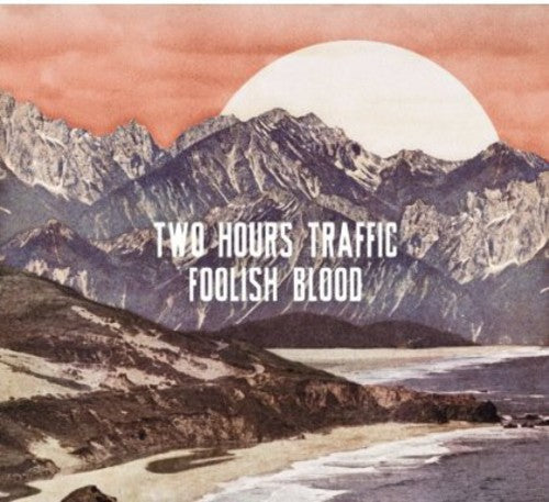 Two Hours Traffic: Foolish Blood