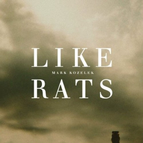 Kozelek, Mark: Like Rats