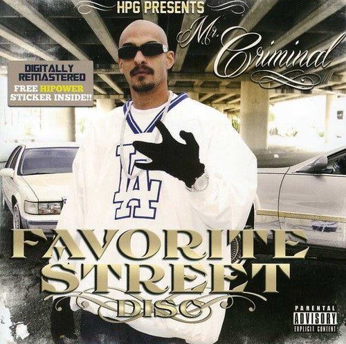 Mr Criminal: HPG Presents: Mr. Criminal Favorite Street Disc