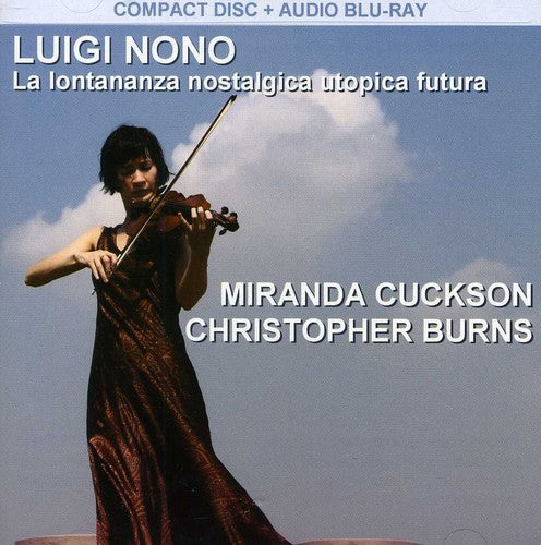 Cuckson / Burns: Nono: La Lontananza Nostalgica Utopica Futura