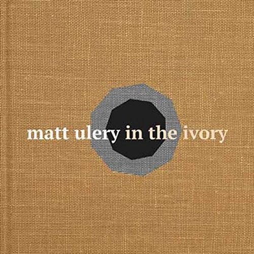 Ulery, Matt: In The Ivory