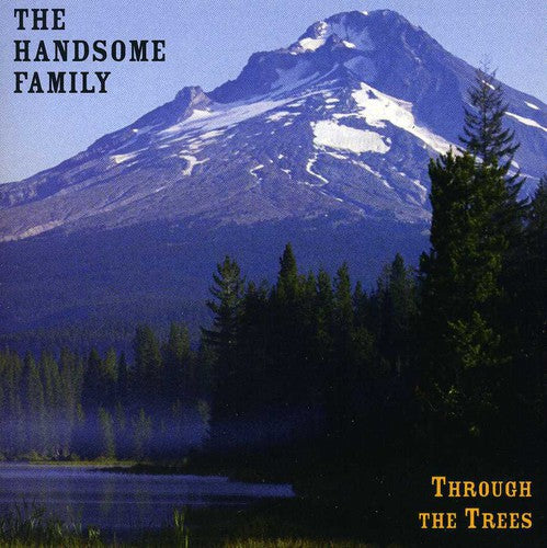 Handsome Family: Through the Trees