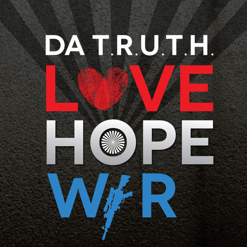 Da Truth: Love Hope War