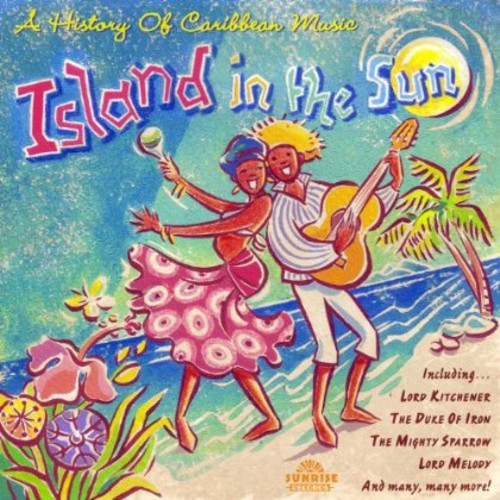 Island in Sun: History of Caribbean Music / Var: Island in Sun: History of Caribbean Music / Various