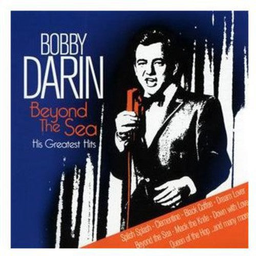 Darin, Bobby: Beyond the Sea-His Greatest