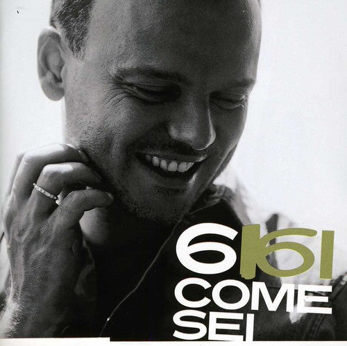 D'Alessio, Gigi: 6 Come Sei