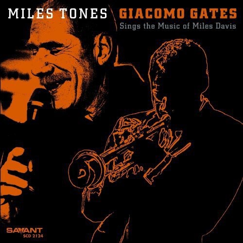 Gates, Giacomo: Miles Tones