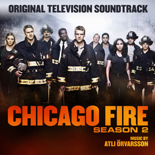 Orvarsson, Atli: Chicago Fire Season 2 (Original Soundtrack)