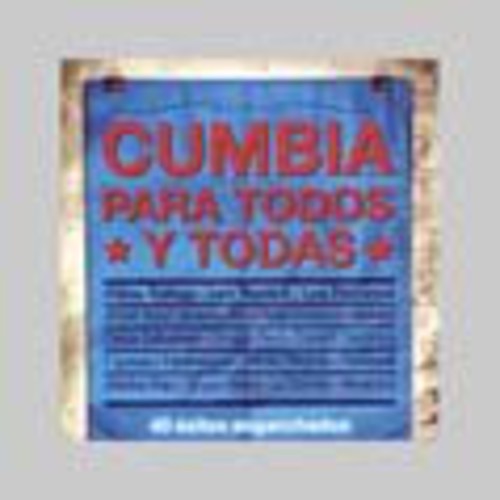 Cumbia Para Todos Y Todas: Cumbia Para Todos y Todas