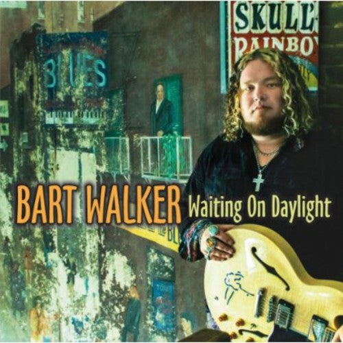 Walker, Bart: Waiting on Daylight