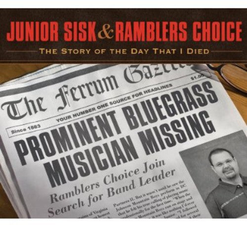 Sisk, Junior / Ramblers Choice: Story of the Day That I Died