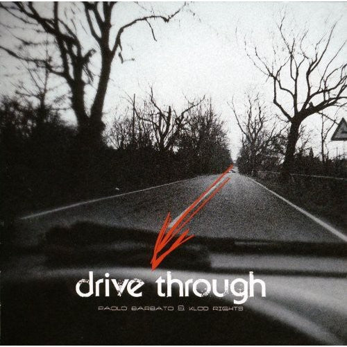 Barbato, Paolo & Rights Klod: Drive Throught