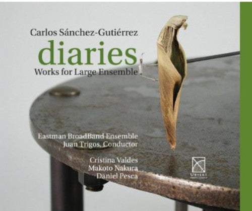 Gutierrez / Eastman Broadband Ensemble / Trigos: Diaries - Works for Large Ensemble