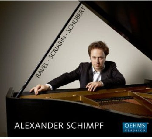 Ravel / Schimpf: Schimpf Plays Ravel Skrjabin Schubert