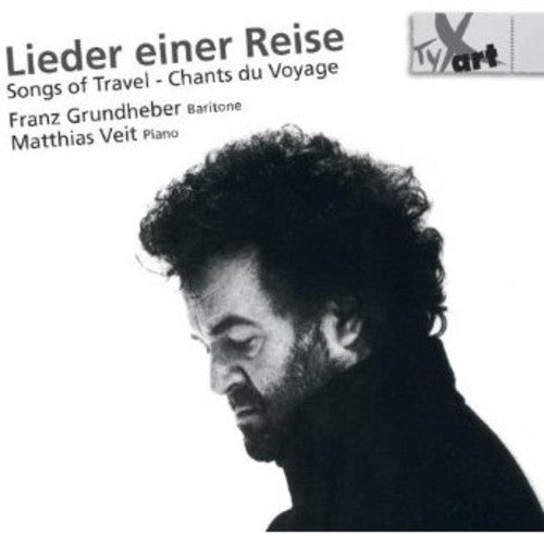 Martin / Grundheber / Veit: Songs of Travel (Lieder Einer Reise)