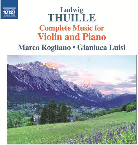 Thuille / Luisi / Rogliano: Sonatas for Violin & Piano