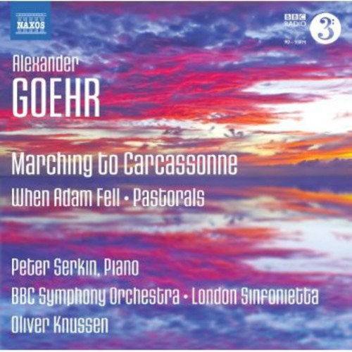 Goehr / Serkin / London Sinfonietta: Marching to Carcassone / When Adam Fell