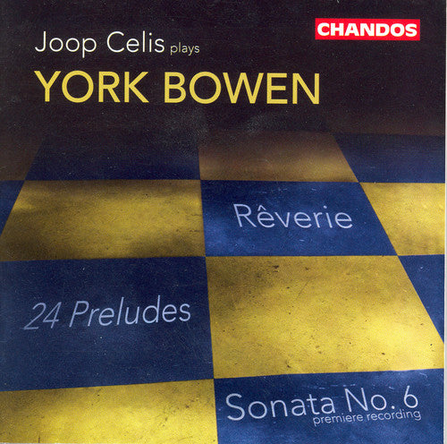 Bowen / Celis: Sonata / Preludes / Reverie