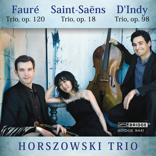 Saint-Saens / Horszowski Trio: Horszowski Trio Plays Saint-Saens Faure & D'indy