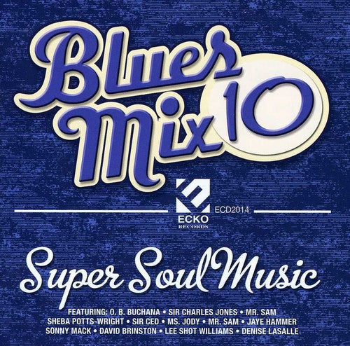 Blues Mix 10: Super Soul Music / Various: Blues Mix 10: Super Soul Music