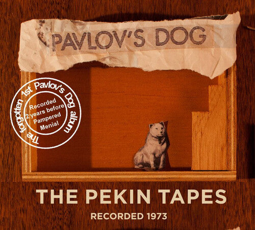 Pavlov's Dog: The Pekin Tapes Recorded 1973