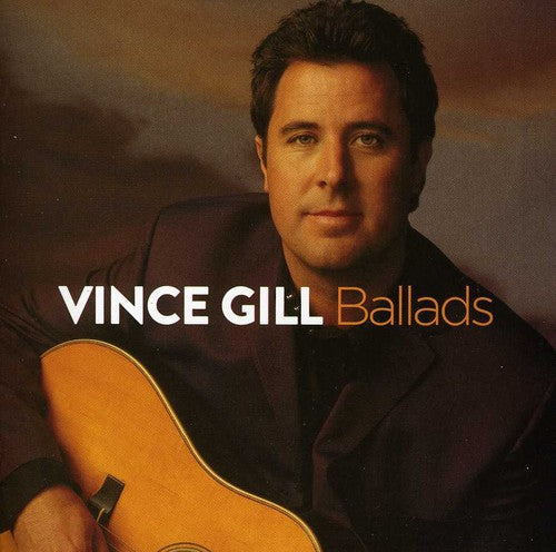 Gill, Vince: Ballads