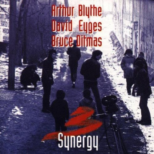 Blythe, Arthur / Eyges, David / Ditmas, Bruce: Synergy